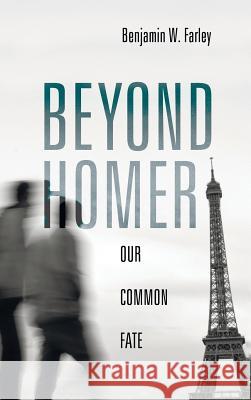 Beyond Homer Benjamin W Farley 9781498250542 Resource Publications (CA) - książka