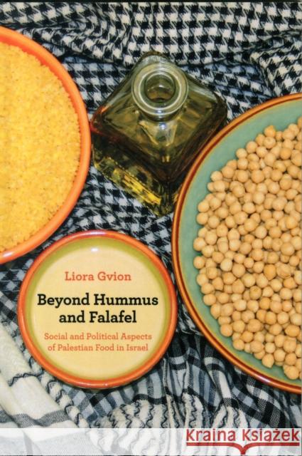 Beyond Hummus and Falafel: Social and Political Aspects of Palestinian Food in Israelvolume 40 Gvion, Liora 9780520262324  - książka