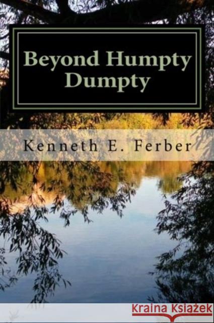 Beyond Humpty Dumpty: Recovery Reflections On The Seasons Of Our Lives Ferber, Kenneth E. 9781475213119 Createspace - książka