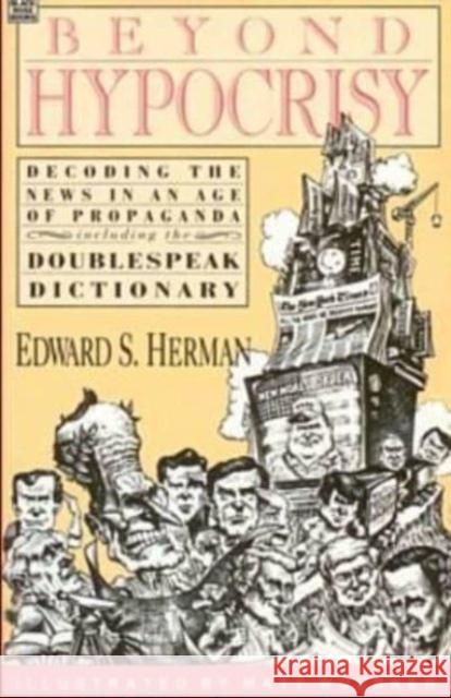 Beyond Hypocrisy: Decoding the News in an Age of Propaganda Herman 9781895431483 Black Rose Books - książka