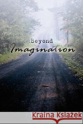 Beyond Imagination Tim Wren 9781420849622 Authorhouse - książka