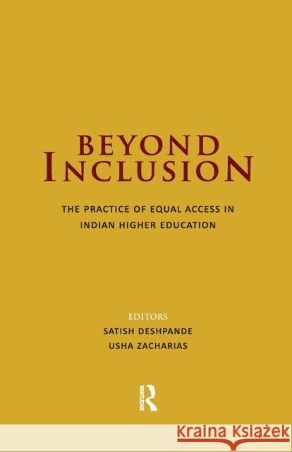 Beyond Inclusion: The Practice of Equal Access in Indian Higher Education Satish Deshpande Usha Zacharias  9781138660342 Taylor and Francis - książka