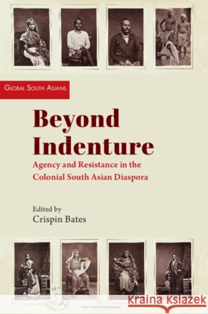 Beyond Indenture: Agency and Resistance in the Colonial South Asian Diaspora  9781009339797 Cambridge University Press - książka