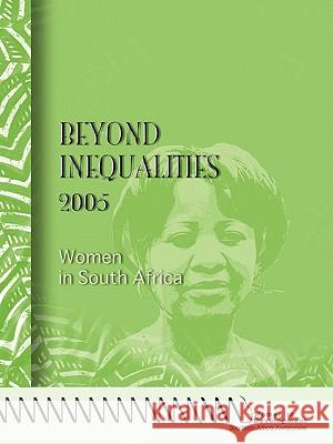 Beyond Inequalities 2005. Women in South University of the Witwatersrand 9781779100276 University of Western Cape Gender Equity Unit - książka