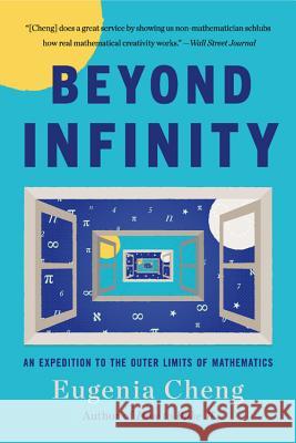 Beyond Infinity: An Expedition to the Outer Limits of Mathematics Eugenia Cheng 9781541644137 Basic Books - książka