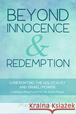 Beyond Innocence & Redemption Marc H. Ellis 9781498294898 Wipf & Stock Publishers - książka