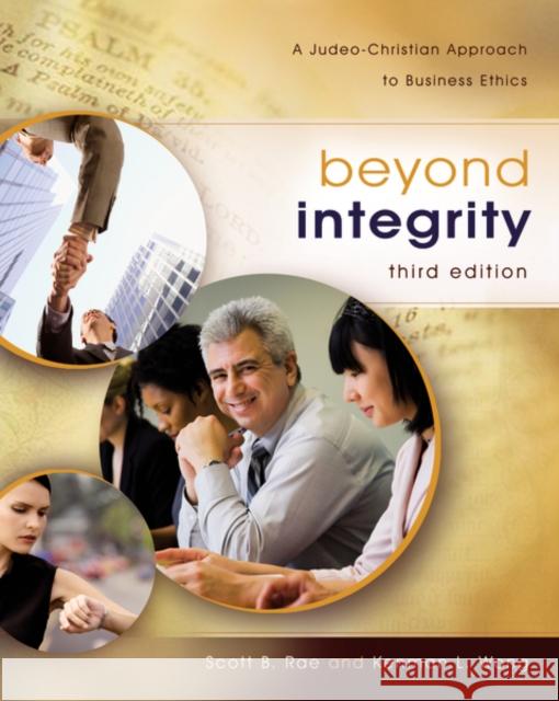 Beyond Integrity: A Judeo-Christian Approach to Business Ethics Rae, Scott 9780310291107 Zondervan - książka