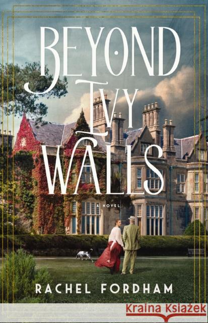 Beyond Ivy Walls Rachel Fordham 9780840718808 Thomas Nelson Publishers - książka