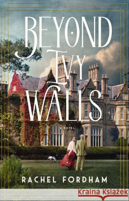 Beyond Ivy Walls: A Novel Rachel Fordham 9780840718808 Thomas Nelson Publishers - książka