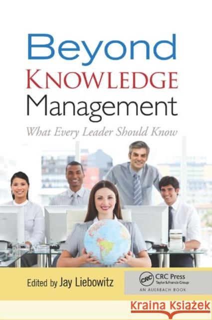 Beyond Knowledge Management: What Every Leader Should Know Liebowitz, Jay 9781138382114 Taylor and Francis - książka