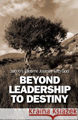 Beyond Leadership to Destiny Charles Haley 9781546719816 Createspace Independent Publishing Platform - książka