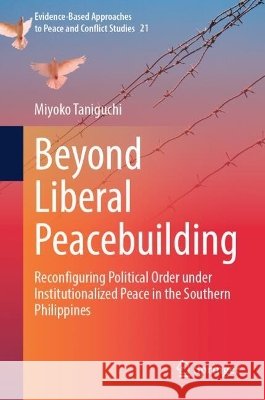 Beyond Liberal Peacebuilding Taniguchi, Miyoko 9789819239528 Springer Verlag, Singapore - książka