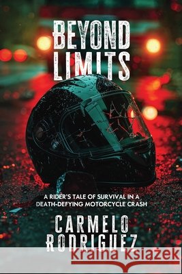 Beyond Limits Rodriguez, Carmelo I., Jr. 9798894010793 Absolute Author Publishing House - książka