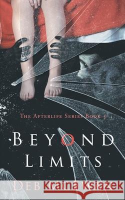 Beyond Limits: The Afterlife Series Book 5: (A Supernatural Thriller) Deb McEwan 9789925770205 Cyprus Library - książka