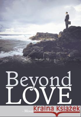 Beyond Love Moustafa El-Guindy 9781480822849 Archway Publishing - książka
