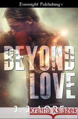 Beyond Love J. J. Lore 9781772338492 Beyond Love - książka