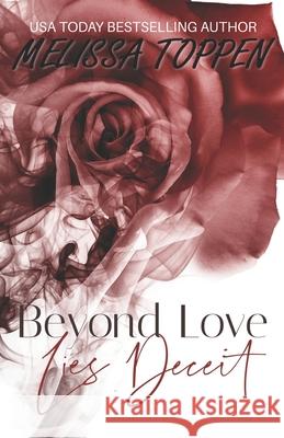 Beyond Love Lies Deceit Melissa Toppen 9781519371362 Createspace Independent Publishing Platform - książka
