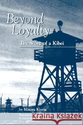 Beyond Loyalty: The Story of a Kibei Kiyota, Minoru 9780824819392 University of Hawaii Press - książka