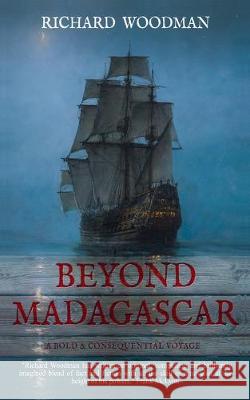 Beyond Madagascar: A Bold & Consequential Voyage Richard Woodman 9781705435076 Independently Published - książka