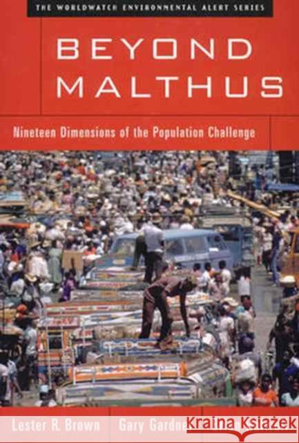 Beyond Malthus: Nineteen Dimensions of the Population Challenge Brown, Lester R. 9780393319064 W. W. Norton & Company - książka