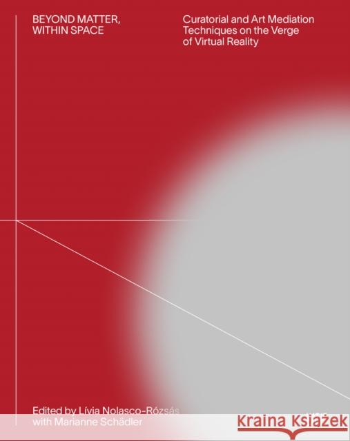 Beyond Matter, Within Space  9783775756167 Hatje Cantz - książka