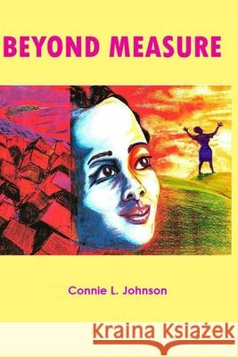 Beyond Measure Connie L. Johnson 9781497354029 Createspace - książka