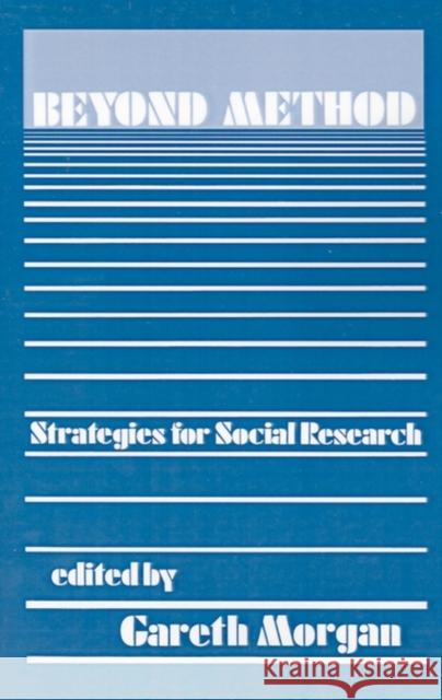 Beyond Method: Strategies for Social Research Morgan, Gareth 9780803920781 Sage Publications - książka