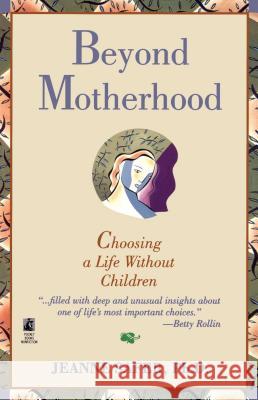 Beyond Motherhood: Choosing a Life Without Children Safer 9780671793449 Pocket Books - książka