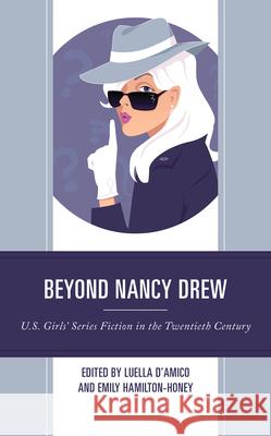 Beyond Nancy Drew: U.S. Girls’ Series Fiction in the Twentieth Century  9781666946673 Lexington Books - książka