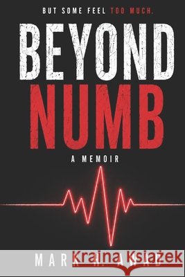 Beyond Numb: A Memoir Awad, Mark 9798255117895 Independently Published - książka