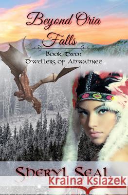 Beyond Oria Falls Sheryl Seal 9781489559395 Createspace - książka