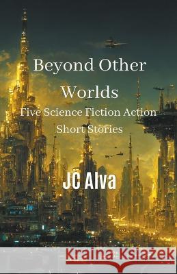 Beyond Other Worlds Jc Alva   9798215463475 Jc Alva - książka