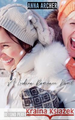 Beyond Perfect Archer Anna Archer 9798525473119 Independently published - książka