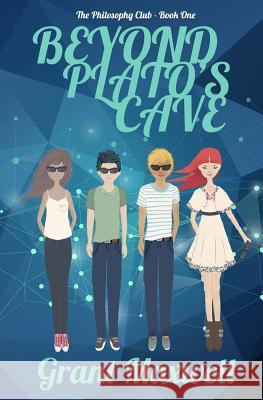 Beyond Plato's Cave Grant Maxwell 9781723220678 Createspace Independent Publishing Platform - książka