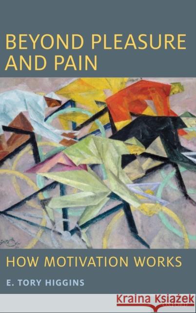 Beyond Pleasure and Pain Higgins, E. Tory 9780199765829  - książka