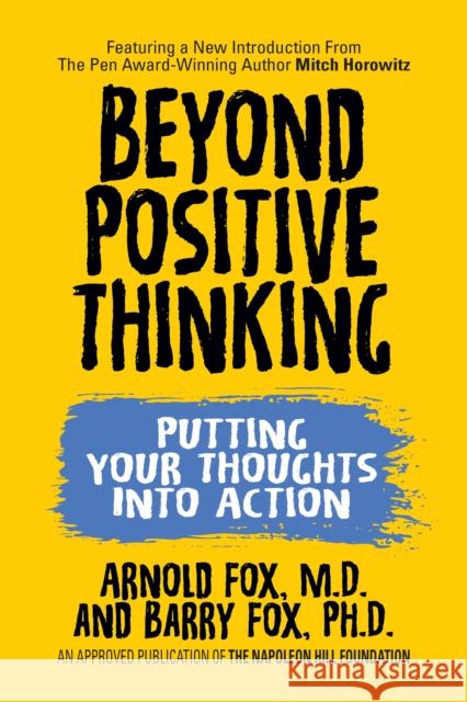 Beyond Positive Thinking: Putting Your Thoughts Into Action Arnold Fox Barry Fox 9781722501099 Gildan Media Corporation - książka