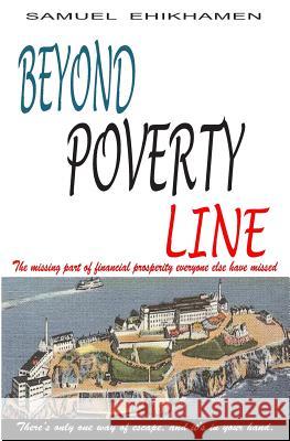 Beyond Poverty Line: Book Catharina Ingelman-Sundberg Samuel Ehikhamen 9781484108321 HarperCollins - książka
