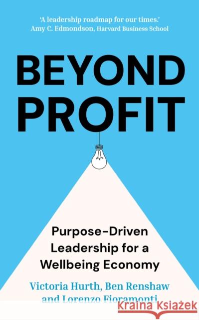 Beyond Profit: Leadership Strategies for a Purpose-Driven Future Lorenzo Fioramonti 9781399822480 John Murray Business - książka