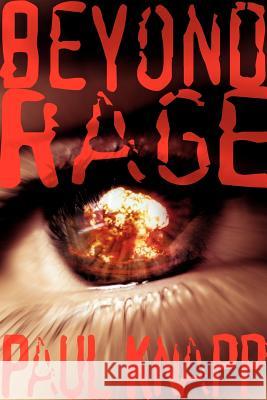 Beyond Rage Paul Knapp 9781425992859 Authorhouse - książka