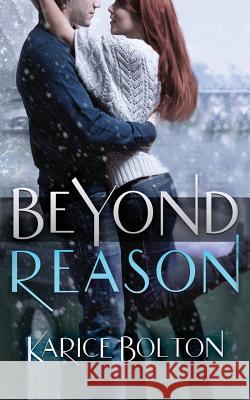 Beyond Reason Karice Bolton 9780989931755 Bulldog Press - książka