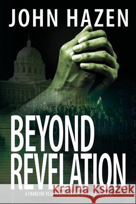 Beyond Revelation: A Francine Vega Investigative Thriller Hazen, John 9781684336050 Black Rose Writing - książka
