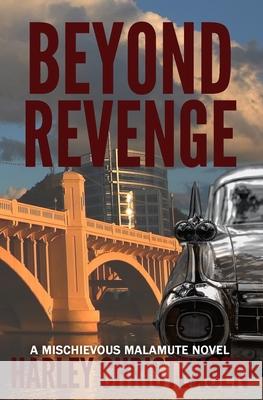 Beyond Revenge: (Mischievous Malamute Mystery Series Book 2) Harley Christensen 9781952252020 Harley Christensen - książka