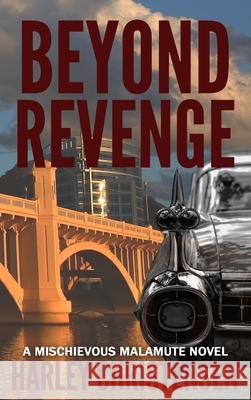 Beyond Revenge: (Mischievous Malamute Mystery Series Book 2) Harley Christensen 9781952252167 Harley Christensen - książka