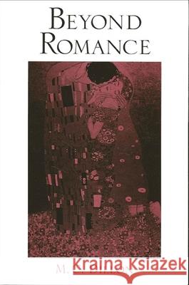 Beyond Romance M. C. Dillon 9780791450987 State University of New York Press - książka