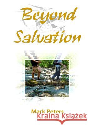 Beyond Salvation Mark Peters 9780987637000 Wild Rivers Books - książka