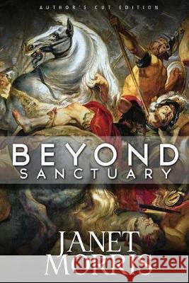 Beyond Sanctuary Janet Morris 9780997531084 Perseid Press - książka