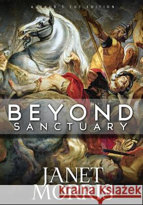 Beyond Sanctuary Janet Morris (IBPA, AMHA) 9780997531091 Perseid Press - książka