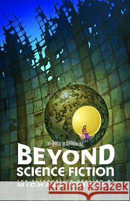 Beyond Science Fiction: The Alternative Realism of Michael Whelan Michael Whelan Robert Williams 9781614040187 Baby Tattoo Books - książka