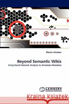 Beyond Semantic Wikis  9783843365994 LAP Lambert Academic Publishing AG & Co KG - książka