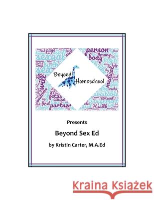 Beyond Sex Ed Kristin Carter 9781678119423 Lulu.com - książka